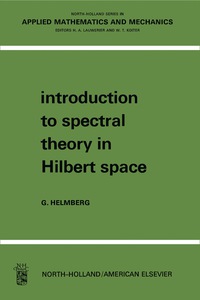 Cover image: Introduction to Spectral Theory in Hilbert Space 9780720423563