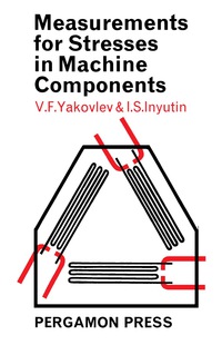 Cover image: Measurements for Stresses in Machine Components 9780080102573