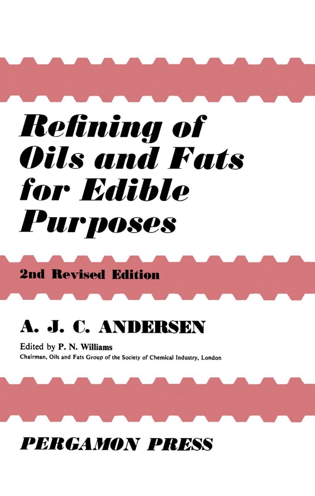 Refining of Oils and Fats for Edible Purposes 2nd Edition