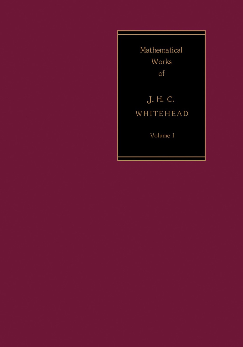 Differential Geometry The Mathematical Works of J. H. C. Whitehead