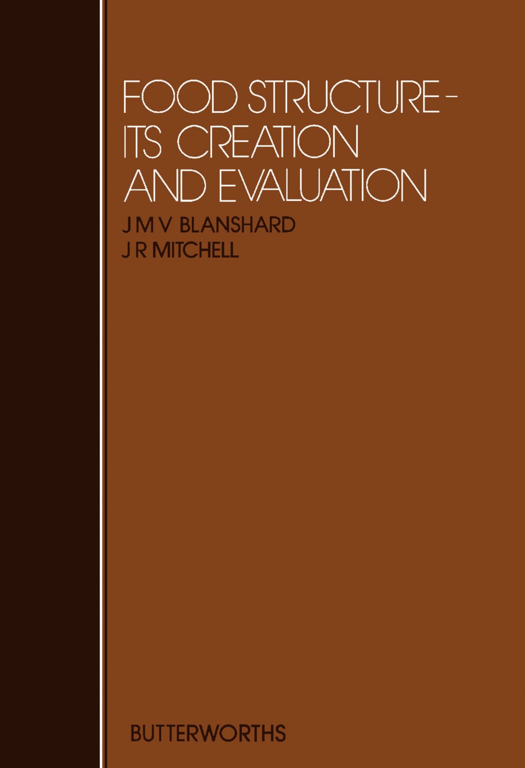 Food Structure Its Creation and Evaluation