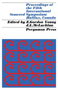 Omslagafbeelding: Proceedings of the Fifth International Seaweed Symposium, Halifax, August 25–28, 1965 9780080118413