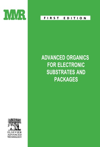 Cover image: Advanced Organics for Electronic Substrates and Packages 9781856171557