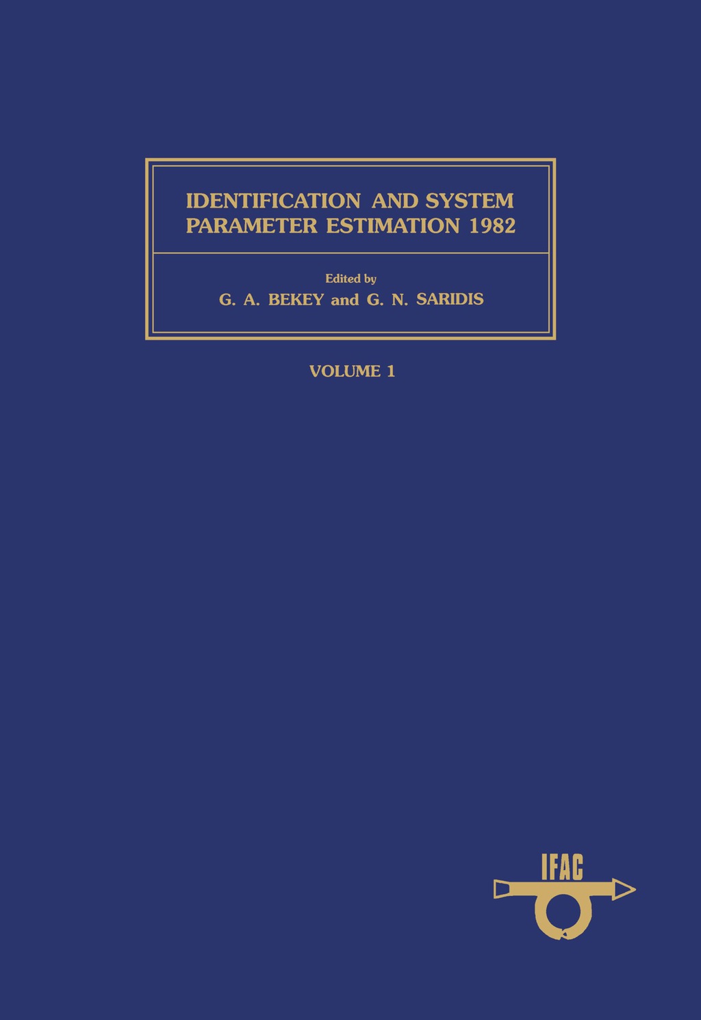 Identification and System Parameter Estimation 1982 Proceedings of the Sixth IFAC Symposium, Washington DC, USA, 7-11 June 1982