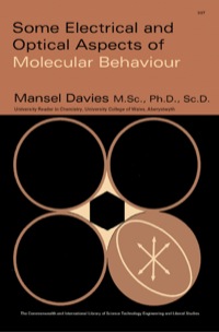 Cover image: Some Electrical and Optical Aspects of Molecular Behaviour: The Commonwealth and International Library: Chemistry Division 9781483180335