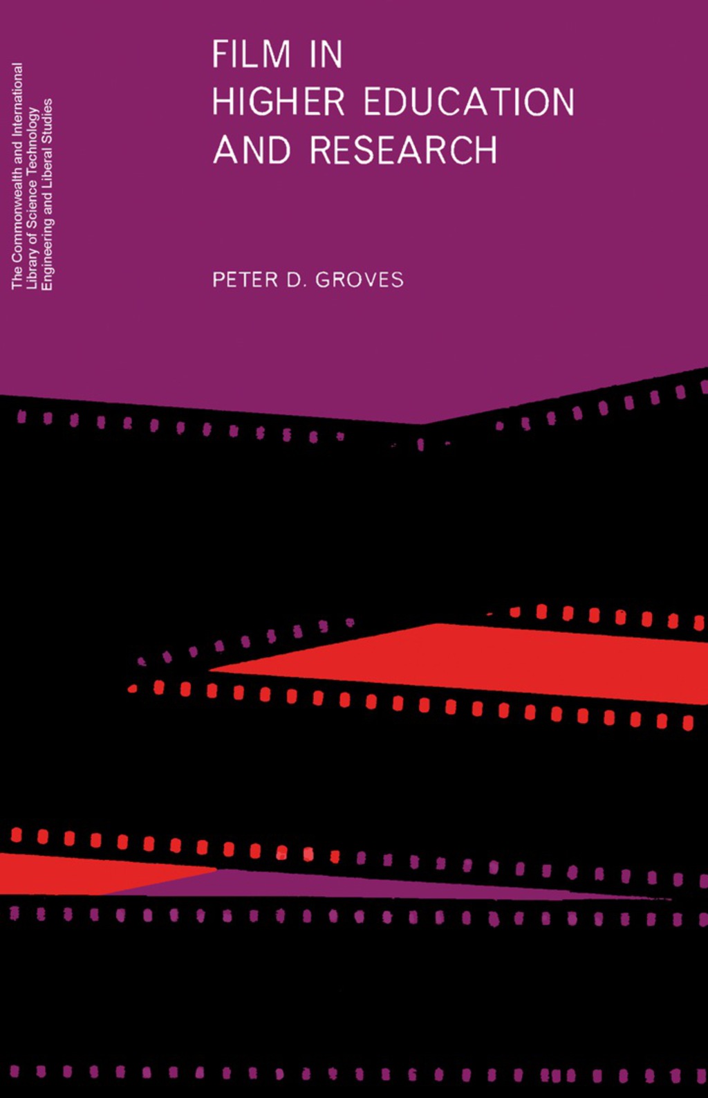 Film in Higher Education and Research Proceedings of a Conference Held at the College of Advanced Technology, Birmingham, in September 1964