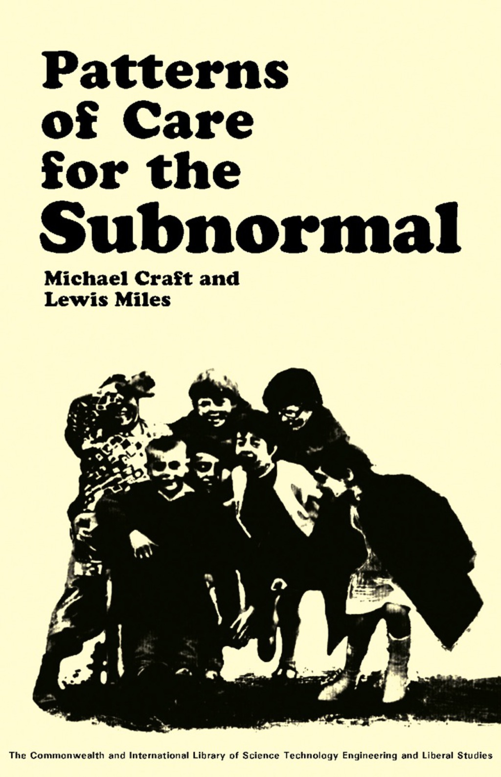 Patterns of Care for the Subnormal The Commonwealth and International Library: Mental Health and Social Medicine Division
