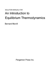 Cover image: Solution Manual for an Introduction to Equilibrium Thermodynamics 9780080171845