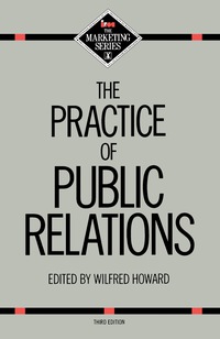 Cover image: The Practice of Public Relations 3rd edition 9780434907878