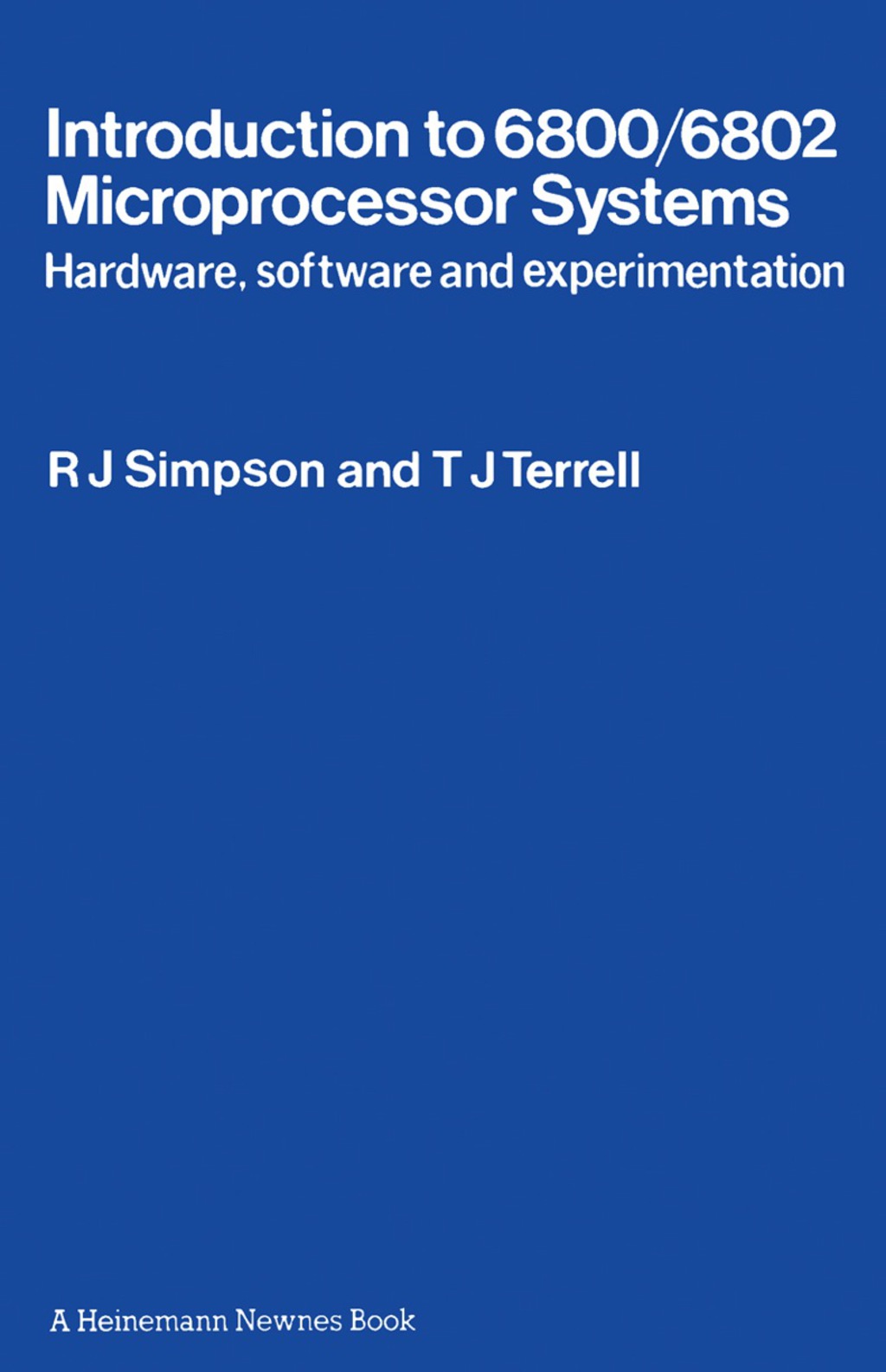 Introduction to 6800/6802 Microprocessor Systems Hardware, Software and Experimentation