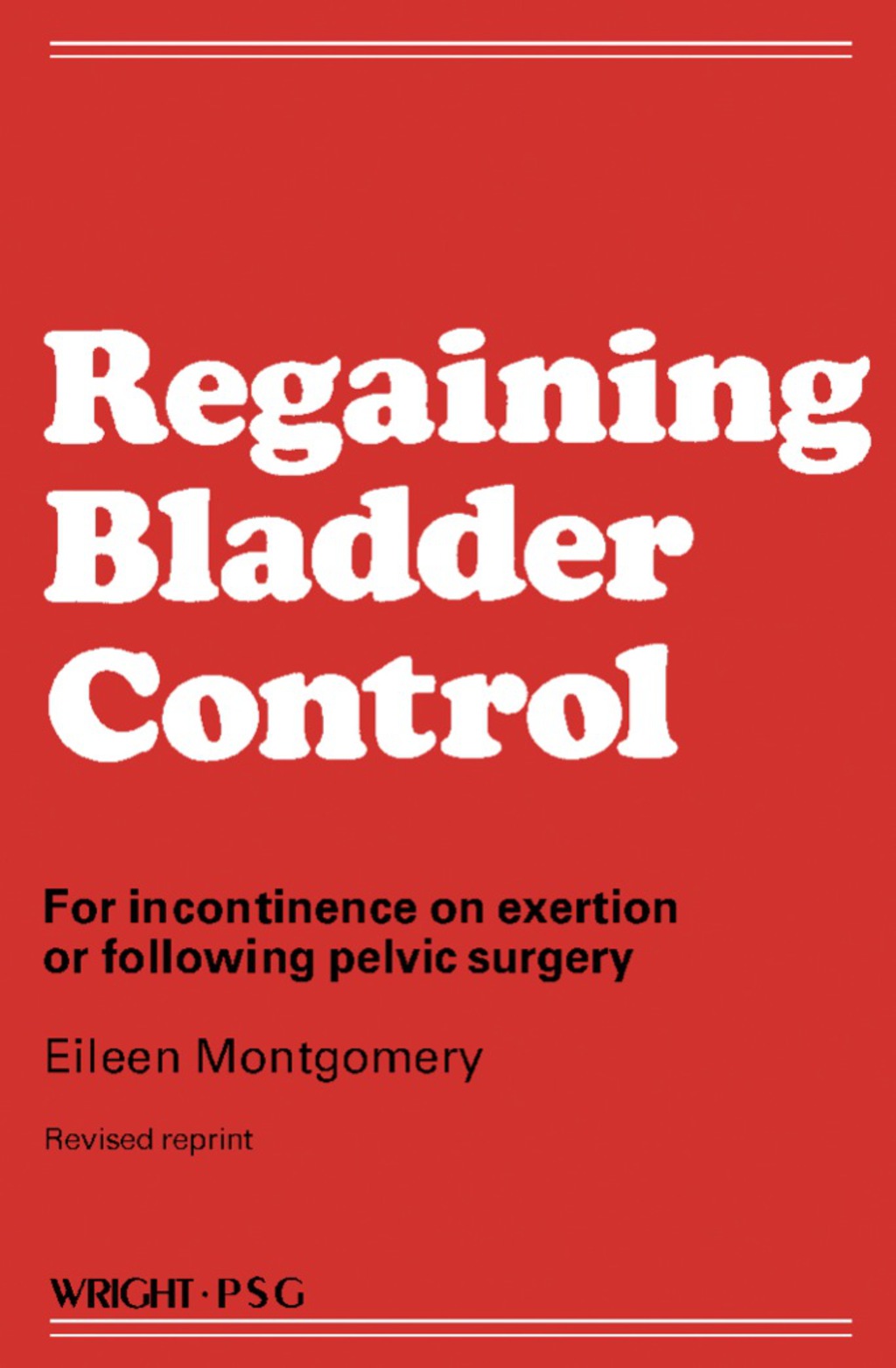 Regaining Bladder Control For Incontinence on Exertion or Following Pelvic Surgery