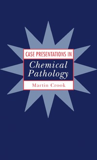 Cover image: Case Presentations in Chemical Pathology 9780750608459