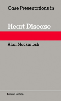 Titelbild: Case Presentations in Heart Disease 2nd edition 9780750612616
