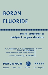 صورة الغلاف: Boron Fluoride and Its Compounds as Catalysts in Organic Chemistry 9780080091280