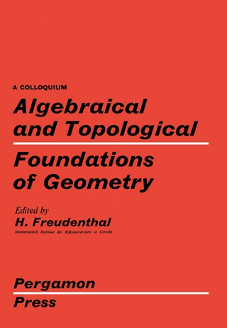 Cover image: Algebraical and Topological Foundations of Geometry 9780080096100