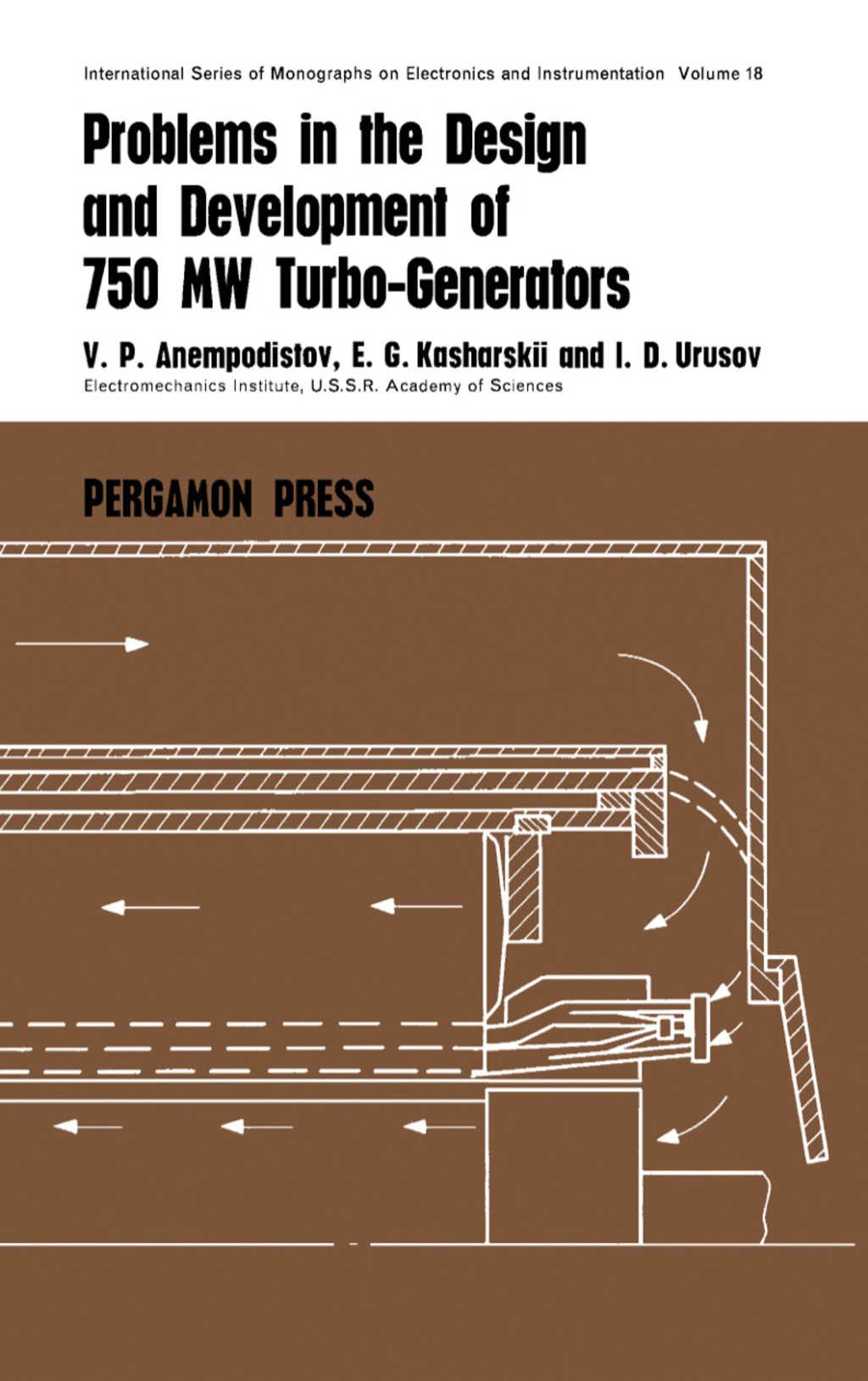 Problems in the Design and Development of 750 MW Turbogenerators International Series of Monographs on Electronics and Instrumentation