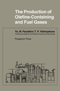 صورة الغلاف: The Production of Olefine-Containing and Fuel Gases 9780080101682