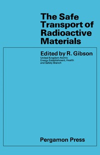 Imagen de portada: The Safe Transport of Radioactive Materials 9780080116150