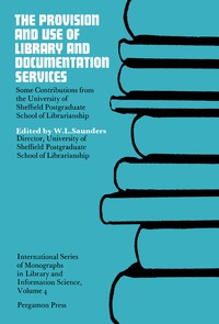 Titelbild: The Provision and Use of Library and Documentation Services 9780080119748