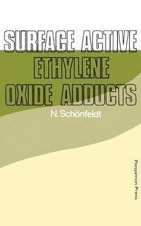 表紙画像: Surface Active Ethylene Oxide Adducts 9780080128191