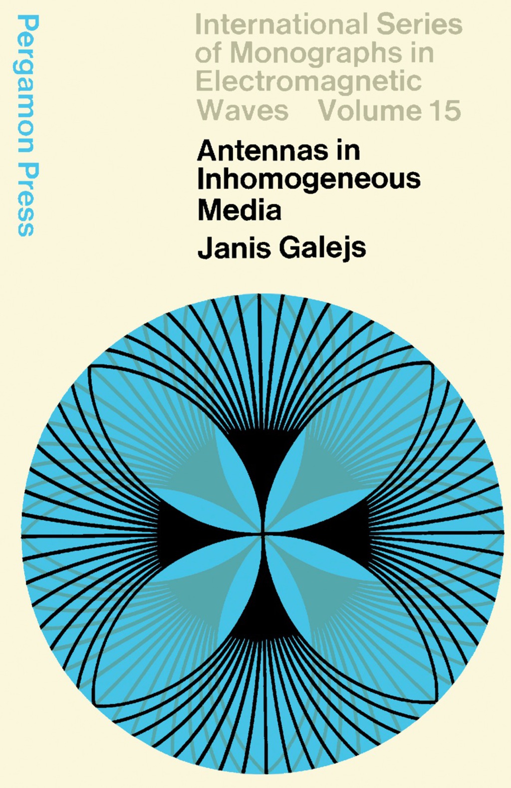 Antennas in Inhomogeneous Media International Series of Monographs in Electromagnetic Waves