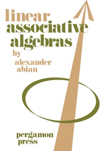 صورة الغلاف: Linear Associative Algebras 9780080165646