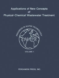 صورة الغلاف: Applications of New Concepts of Physical-Chemical Wastewater Treatment 9780080172439