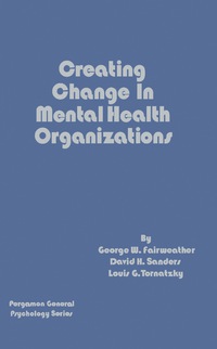 表紙画像: Creating Change in Mental Health Organizations 9780080178332