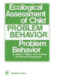 Cover image: Ecological Assessment of Child Problem Behavior: A Clinical Package for Home, School, and Institutional Settings 9780080195865