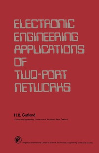 Titelbild: Electronic Engineering Applications of Two–Port Networks 9780080198668