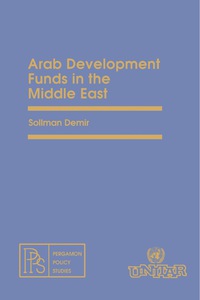 صورة الغلاف: Arab Development Funds in the Middle East 9780080224893