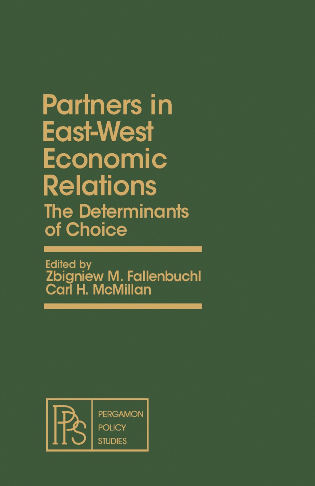 Partners in East-West Economic Relations The Determinants of Choice