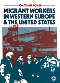 Cover image: Migrant Workers in Western Europe and the United States 9780080233857