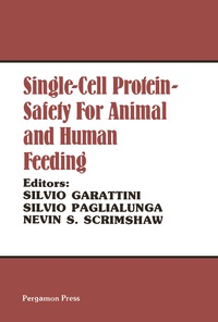 صورة الغلاف: Single-Cell Protein Safety for Animal and Human Feeding 9780080237657