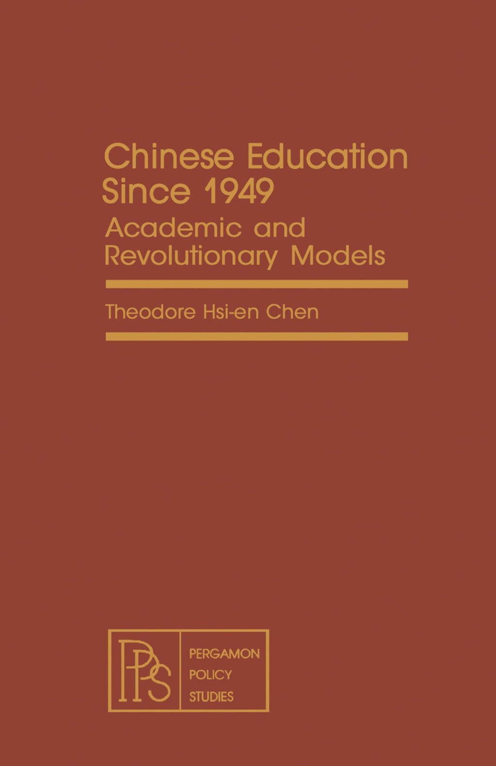 Chinese Education Since 1949 Academic and Revolutionary Models
