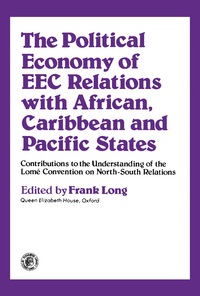 Omslagafbeelding: The Political Economy of EEC Relations with African, Caribbean and Pacific States 9780080240770