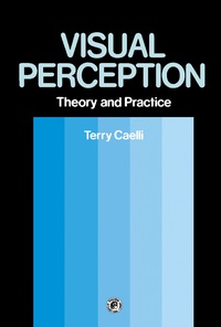 表紙画像: Visual Perception: Theory and Practice 9780080244204