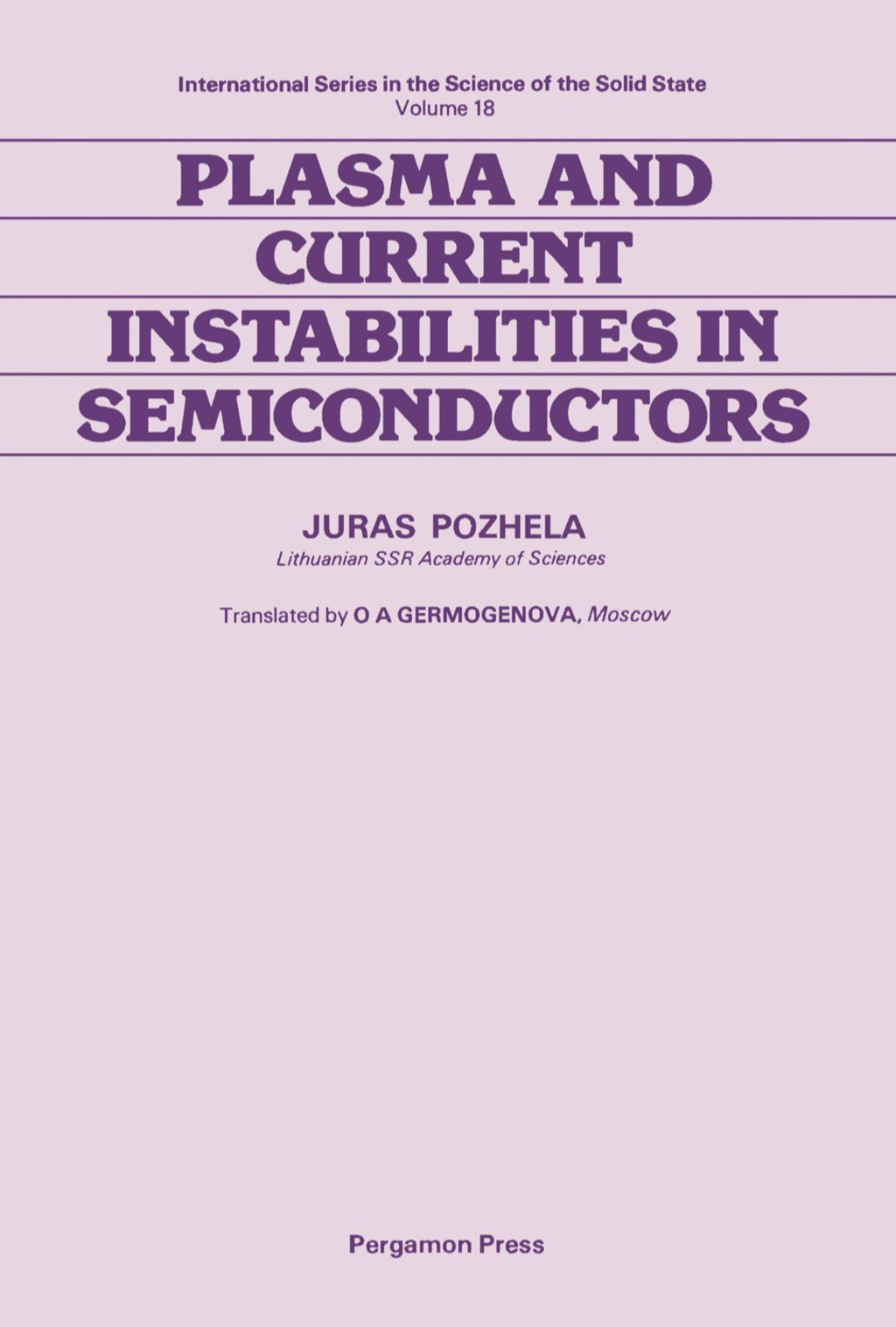 Plasma and Current Instabilities in Semiconductors International Series on the Science of the Solid State
