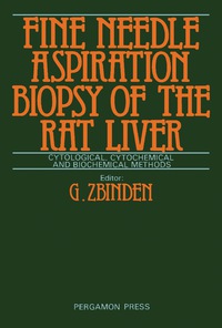 صورة الغلاف: Fine-Needle Aspiration Biopsy of the Rat Liver 9780080255088