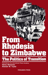 Imagen de portada: From Rhodesia to Zimbabwe 9780080280691