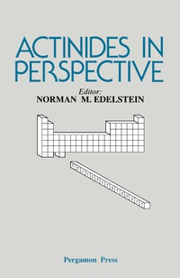 Cover image: Actinides in Perspective 9780080291932