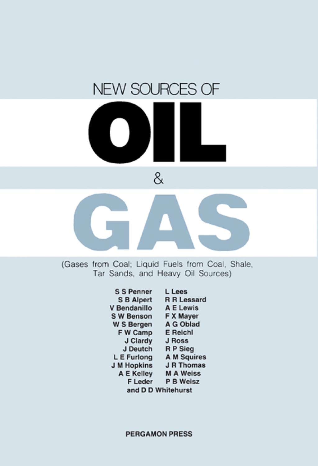 New Sources of Oil & Gas: Gases from Coal; Liquid Fuels from Coal, Shale, Tar Sands, and Heavy Oil Sources