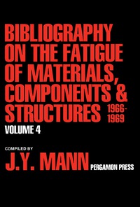 صورة الغلاف: Bibliography on the Fatigue of Materials, Components and Structures 9780080405070