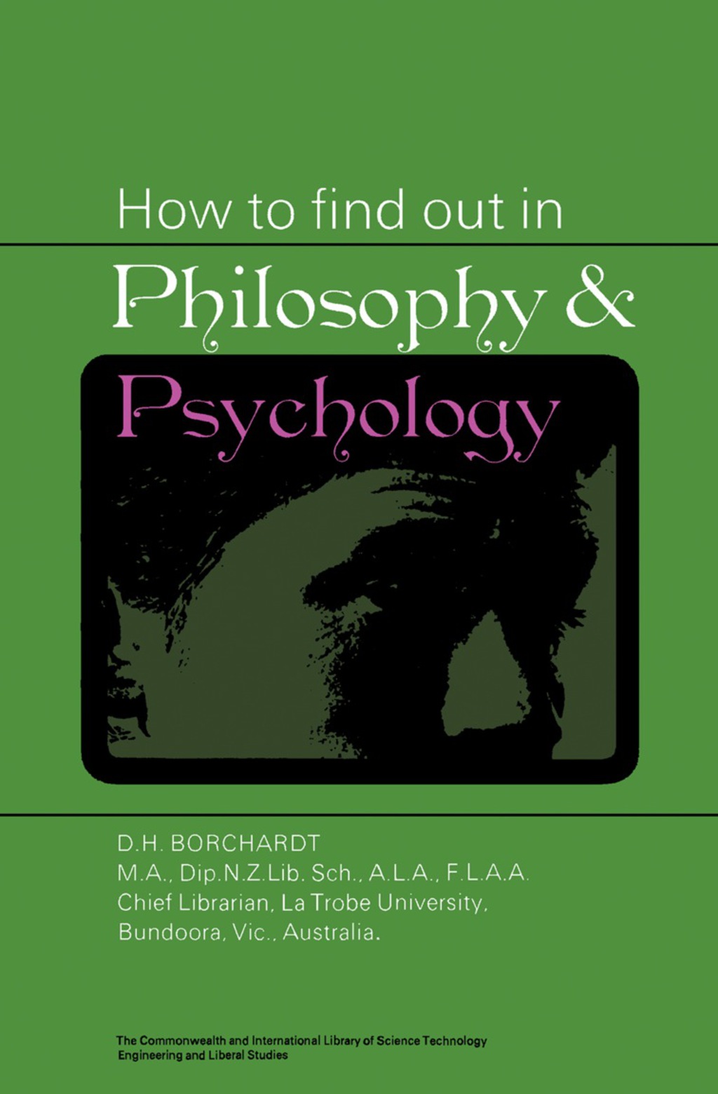 How to Find Out in Philosophy and Psychology The Commonwealth and International Library: Library and Technical Information Division
