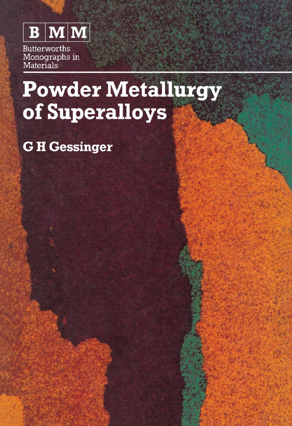 Powder Metallurgy of Superalloys Butterworths Monographs in Materials