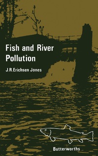 صورة الغلاف: Fish and River Pollution 9780408196000