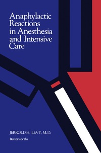 صورة الغلاف: Anaphylactic Reactions in Anesthesia and Intensive Care 9780409951936