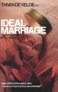 Immagine di copertina: Ideal Marriage Its Physiology and Technique 2nd edition 9780433336501