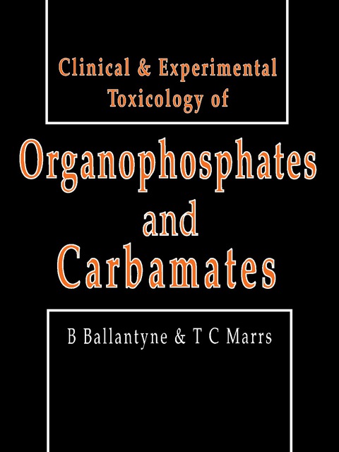 Clinical and Experimental Toxicology of Organophosphates and Carbamates - FULL INSTANT DOWNLOAD | PDF DOCX EPUB
