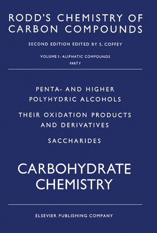 Omslagafbeelding: Aliphatic Compounds: Penta- and Higher Polyhydric Alcohols; Their Oxidation Products and Derivatives; Saccharides 2nd edition 9781483166643
